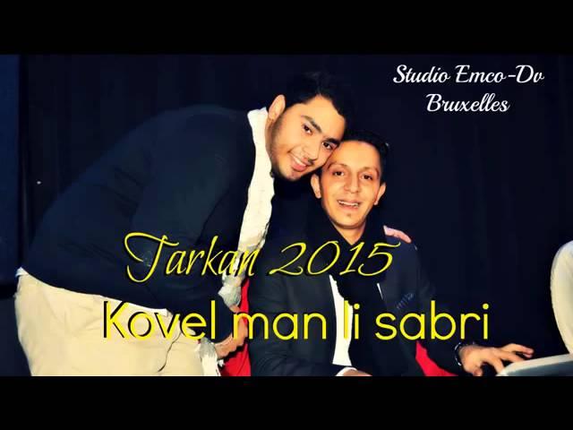 Tarkan 2015 Kovel Man Li Sabri By==Faiiiiik