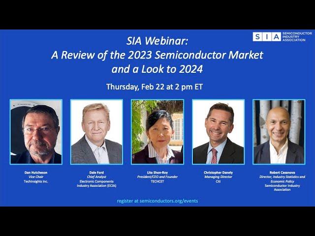 SIA Webinar: A Review of the 2023 Semiconductor Market and a Look to 2024