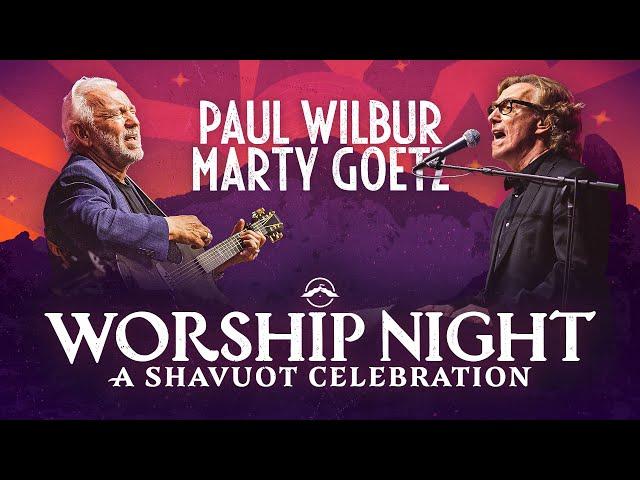 Worship with Paul Wilbur and Marty Goetz | Shavuot 2023 | Session 3