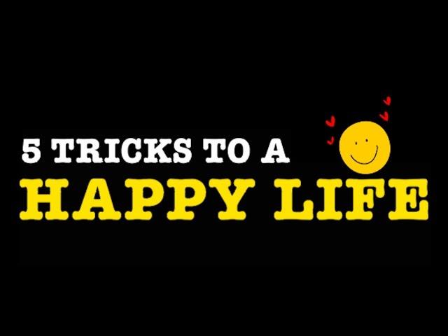 5 TRICKS TO A HAPPY LIFE ( LIFE CHANGING WORDS BY LAO TZU )