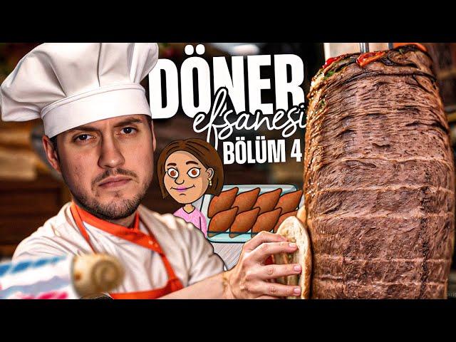 GELİŞİYORUZ GELİŞTİKÇE BÜYÜYORUZ! | DÖNER EFSANESİ | BÖLÜM 4 |