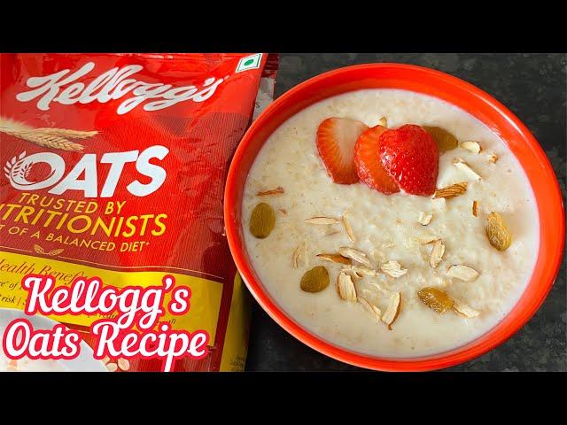 Kellogg’s Oats | Kellogg’s Oats Recipe | How to Make Kellogg’s Oats | Oats Recipe for Breakfast