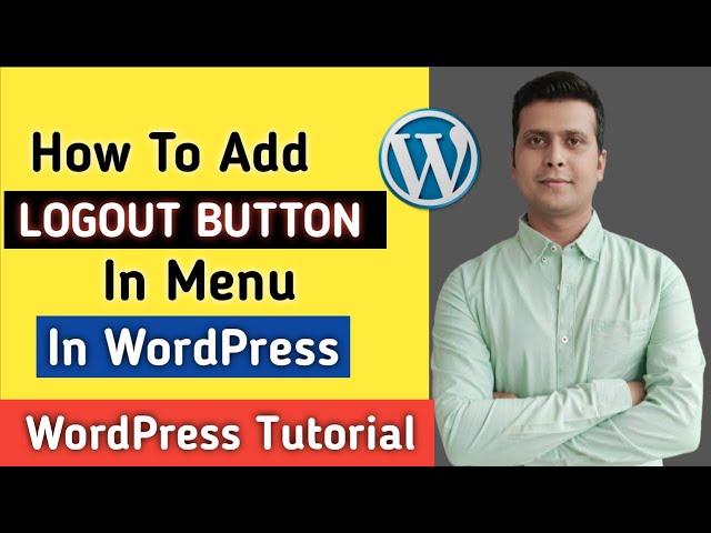 How To Add A Logout Button To Menu In Wordpress | How to create a Link to Logout of WordPress