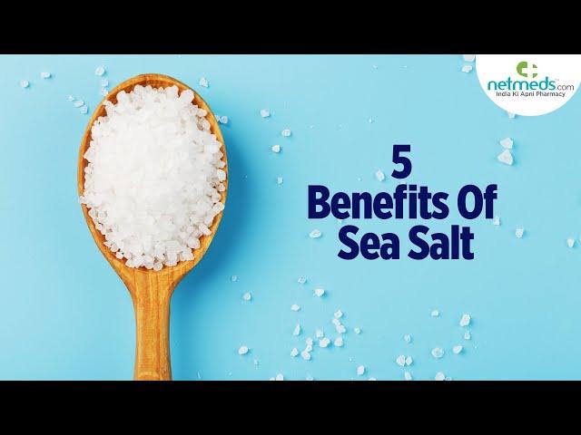 5 Spectacular Benefits Of Sea Salt