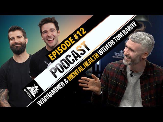 Warhammer & Mental Health | Tabletop Tactics Podcast Ep 12