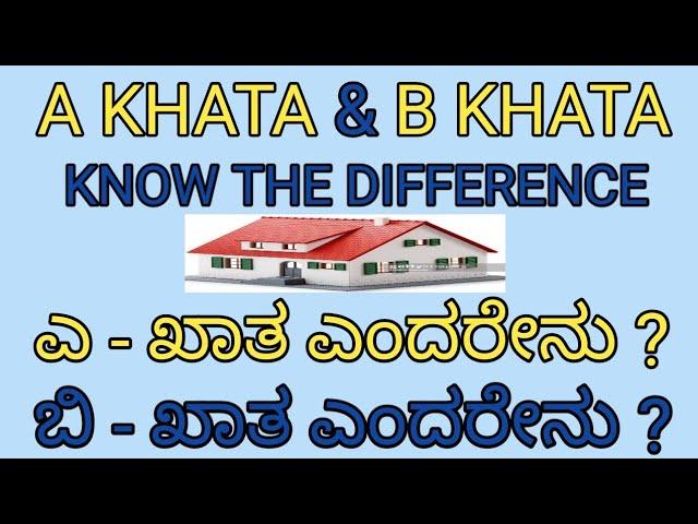 A Khata - B Khata - Know the difference in Kannada