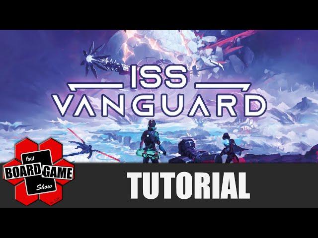 ISS Vanguard | Tutorial | Solo Playthrough