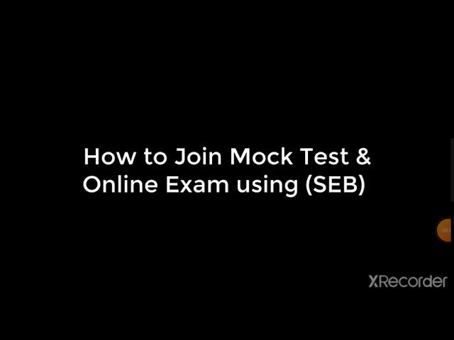 How to join Mock Test and Online Exam using SEB | How to use SEB? Complete Tutorial