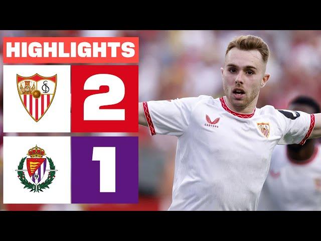 SEVILLA FC 2 - 1 REAL VALLADOLID CF | HIGHLIGHTS LALIGA EA SPORTS