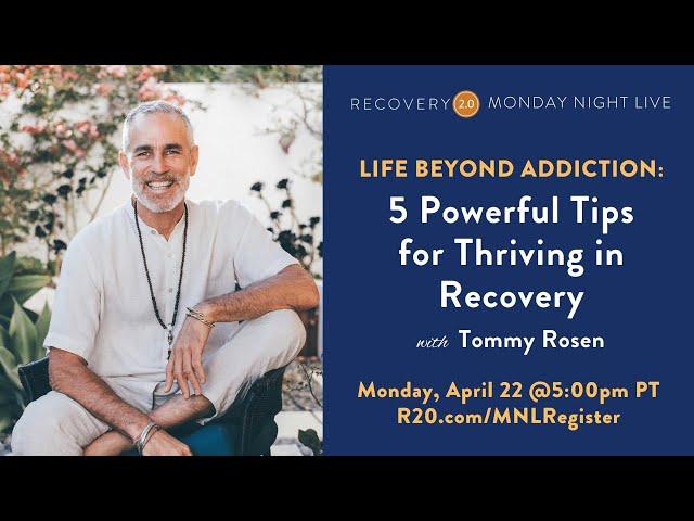 5 Powerful Tips for Thriving in Recovery  |  Tommy Rosen Recovery 2.0