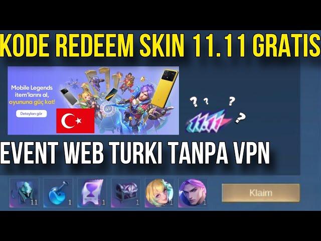 KODE REDEEM SKIN 11.11 LIMITED DI EVENT WEB TURKI BURUAN AMBIL !! BANYAK HADIAH TANPA VPN MLBB