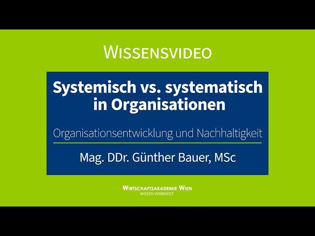 Organisationsentwicklung & Nachhaltigkeit |  Systemisch vs. systematisch in Organisationen