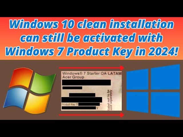 Windows 10 clean installation can still be activated with Windows 7 Product Key in 2024!