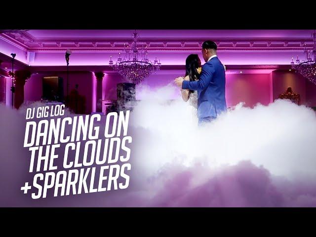 DJ GIG LOG: Dancing on the Clouds + Sparklers | How to have a Perfect Cloud Effect (Wedding DJ Tips)