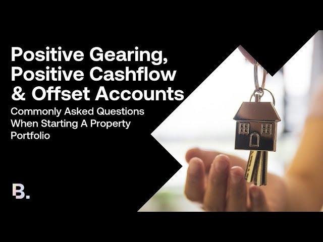 Positive Gearing, Positive Cashflow & Offset Accounts | No BS With Birchy | EP 152