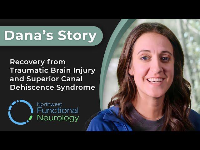 Brain Injury Recovery: Dana's Journey From TBI & Superior Canal Dehiscence Syndrome