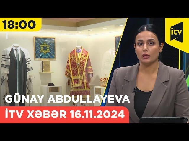 İTV Xəbər | 16.11.2024 | 18:00