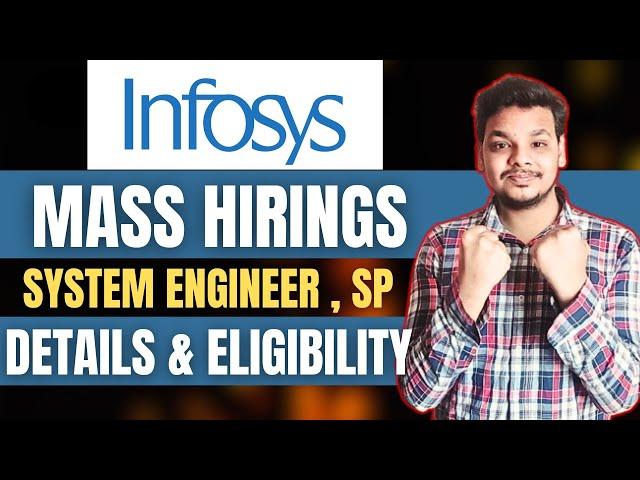 Infosys Mass Hirings | System Engineer , SP Hiring | OFF Campus Drives | Latest Updates | Jobs