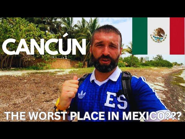 CANCUN is the WORST Place in MEXICO!  (NOT Clickbait)