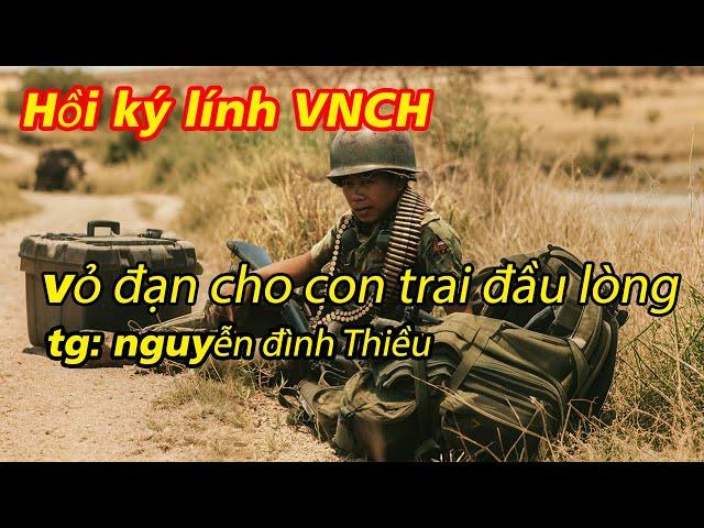 [FULL] - VỎ ĐẠN CHO CON TRAI ĐẦU LÒNG || Hồi Ký Miền Nam VN