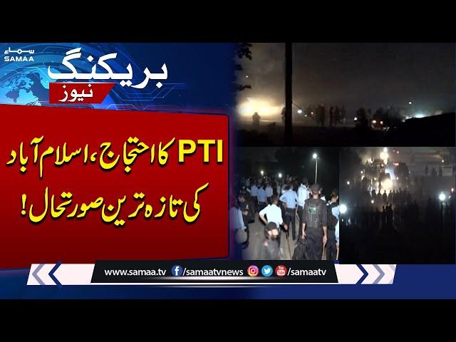 Breaking News: PTI Protest | Latest Situation in Islamabad | SAMAA TV