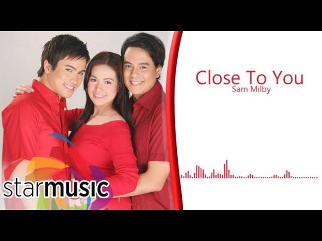 Sam Milby - Close to you (Audio) | Close To You OST