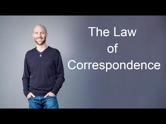 The Law of Correspondence