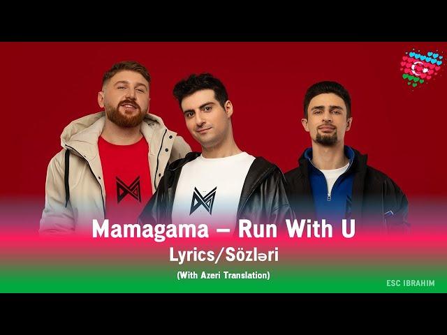  Eurovision 2025 | Mamagama - Run With U | Lyrics/Sözləri | (Azəri tərcüməsi ilə)