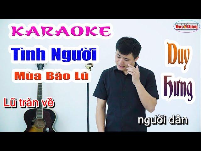 Karaoke Tình Người Mùa Bão Lũ | Beat chuẩn - Duy Hưng Tone Nam