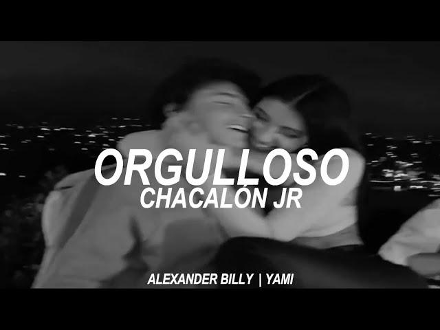 Orgulloso - Chacalon Jr (Letra)