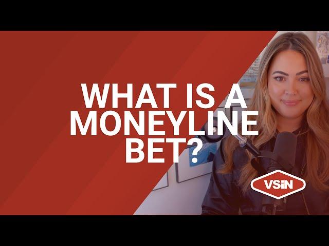 What Is The "Moneyline" In Sports Betting