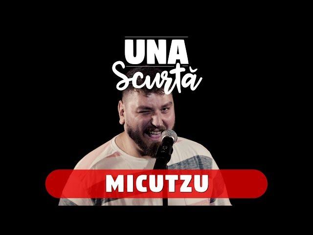 Una Scurtă - Episodul 4 (invitat Micutzu)