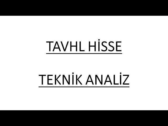 TAVHL HİSSE TEKNİK ANALİZ