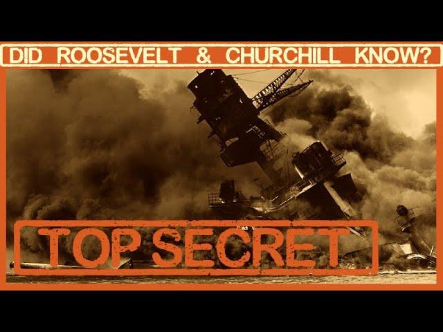 Did Roosevelt and Churchill Have Advance Knowledge of the Attack on Pearl Harbor?