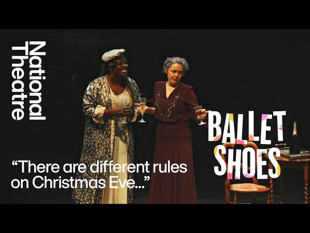 Ballet Shoes | 'There are different rules on Christmas Eve' | National Theatre