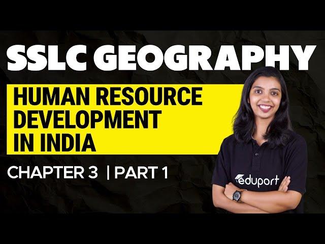 SSLC Geography | Chapter 3 | Human Resource Development in India | Eduport