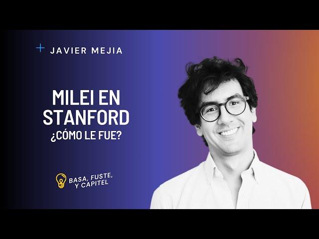 Milei en Stanford | Columna comentada por Javier Mejia