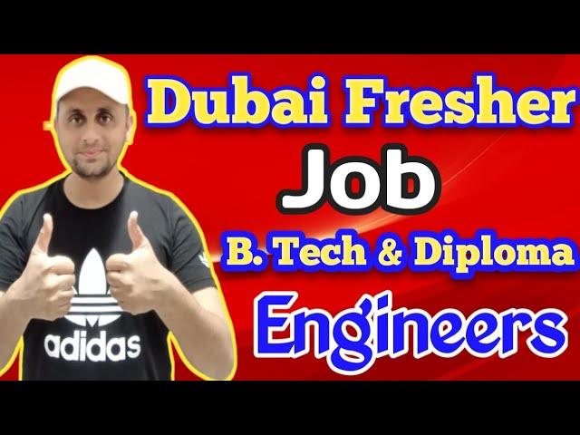 Fresher Diploma & B. Tech Engineer Job In Dubai For Diploma & B. Tech And Salary In Dubai 2024 #job