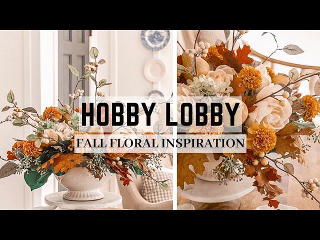 HOBBY LOBBY FALL FLORAL ARRANGEMENT INSPIRATION || 2024