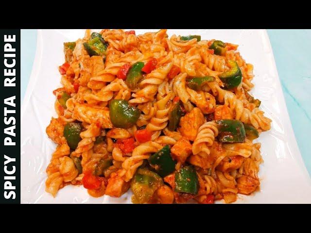 SPICY CHICKEN PASTA | CHICKEN AND VEGETABLE PASTA | PAKISTANI STYLE PASTA | #SPIRALPASTARECIPE