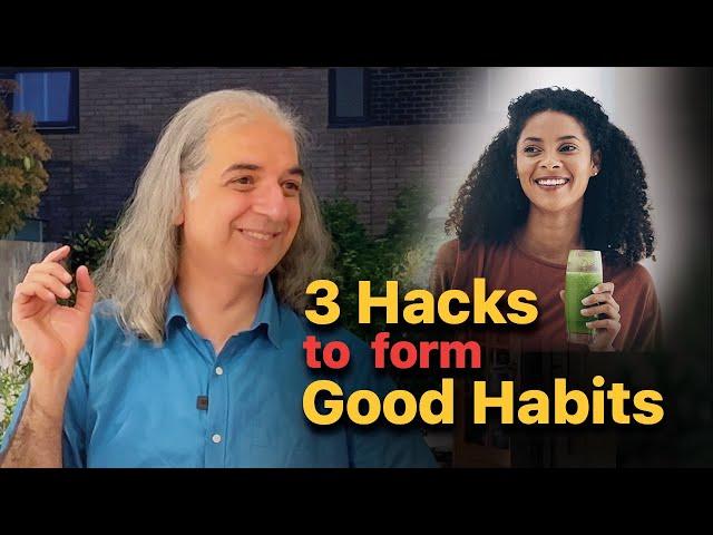 3 Great Hacks to Form & Stick to Good Habits