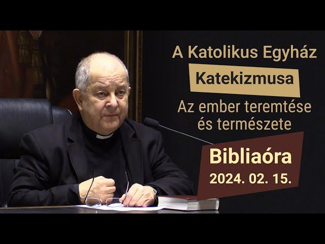 Az ember teremtése és természete - Bábel érsek hittanórája - 2024.02.15.