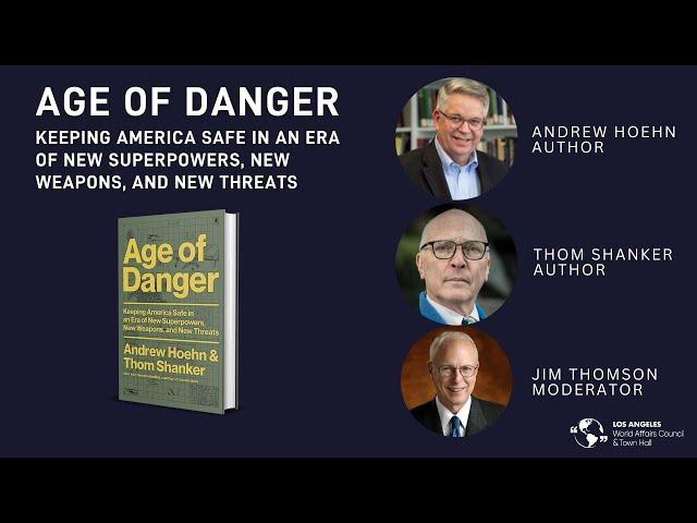 "Age of Danger" with authors Andrew Hoehn and Thom Shanker