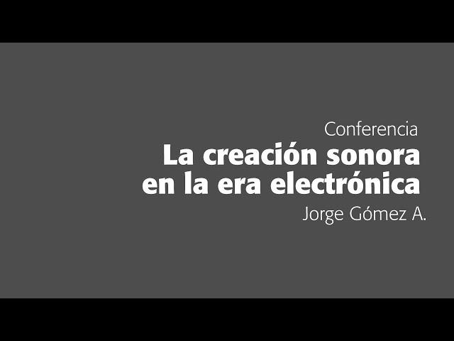 Conferencia: Espacio acústico/tecnología/era electrónica