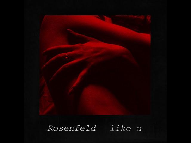 Rosenfeld - like u (Official Audio)