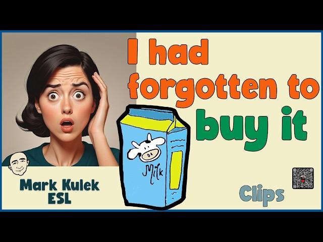 I Had Forgotten To | Speak English (clips) - Mark Kulek ESL