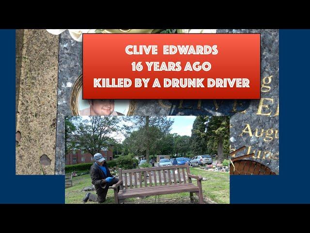 Clive Edwards my son killed by a drunk driver 16 years ago