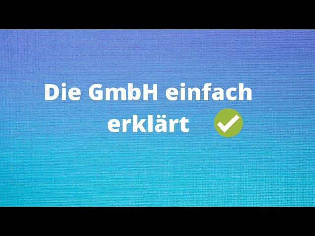 Die GmbH einfach erklärt