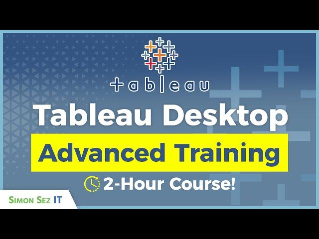 Advanced Tableau Training: 2-Hour Expert Course for Tableau Desktop