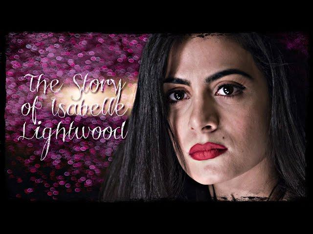 The Story of Isabelle Lightwood